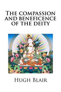 The compassion and beneficence of the deity