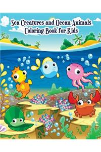 Sea Creatures and Ocean Animals Coloring Book for Kids