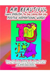 I AM BEAUTIFUL Learn ENGLISH The Easy Coloring Book Way POSITIVE INSPIRATIONAL WORDS