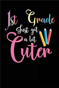 1st Grade Just Got a Lot Cuter