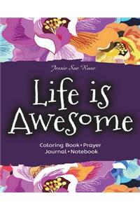 Life Is Awesome