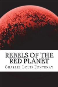 Rebels of the Red Planet