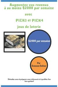 Augmentez vos revenus à au moins $2000 par semaine avec PICK 3 et PICK 4 jeux de loterie