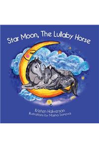 Star Moon, The Lullaby Horse