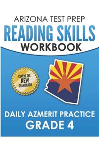 ARIZONA TEST PREP Reading Skills Workbook Daily AzMERIT Practice Grade 4