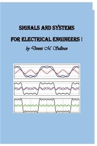 Signals and Systems for Electrical Engineers I