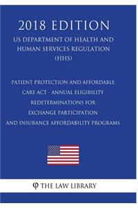 Patient Protection and Affordable Care Act - Establishment of Exchanges and Qualified Health Plans - Exchange Standards for Employers (US Department of Health and Human Services Regulation) (HHS) (2018 Edition)