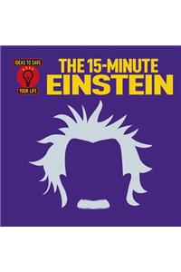 The 15-Minute Einstein