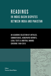 Readings in Indus Basin Disputes between India and Pakistan (1948-2018)