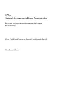 Dynamic Analysis of Multimesh-Gear Helicopter Transmissions