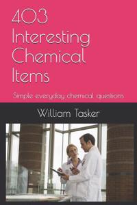 403 Interesting Chemical Items