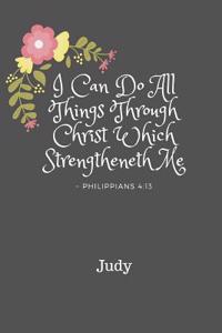 Judy I Can Do All Things Through Christ Which Strengtheneth Me Philippians 4