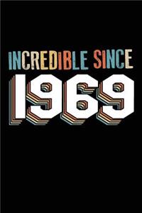 Incredible Since 1969