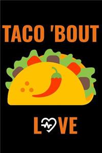 Taco 'bout Love