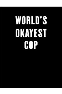 World's Okayest Cop