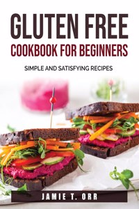 Gluten Free Cookbook for Beginners