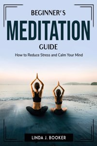Beginners' Meditation Guide