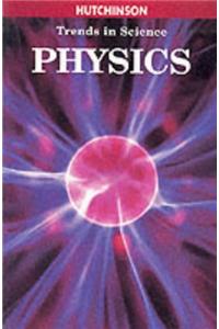 Hutchinson Trends in Science: Physics