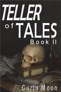 Teller of Tales: Book II