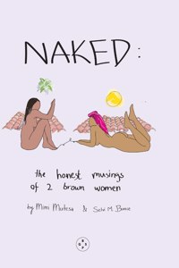 NAKED: The Honest Musings of 2 Brown Women