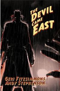 The Devil Came East