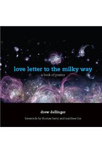 love letter to the milky way