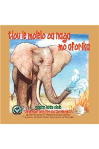 Tlou le Molelo oa naga mo Aforika - In Setswana - The African Bush Fire and the Elephant