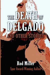 Death of Delgado and Other Stories