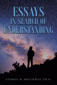 Essays in Search of Understanding