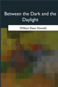 Between the Dark and the Daylight
