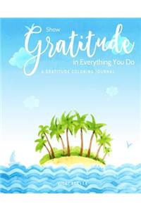 Show Gratitude in Everything You Do