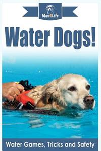 Water Dogs!