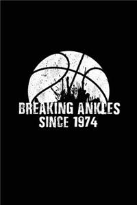 Breaking Ankles Since 1974