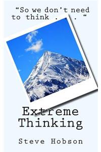 Extreme Thinking