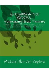 Growing in the Gospel Modernizing Jesus' Parables