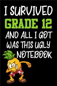 I Survived Grade 12 And All I Got Was This Ugly Notebook.