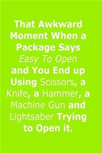 Funny Journal, Notebook, THAT AWKWARD MOMENT WHEN A PACKAGE SAYS Notebook, Affirmation Positive Notebook, Diary, Workbook