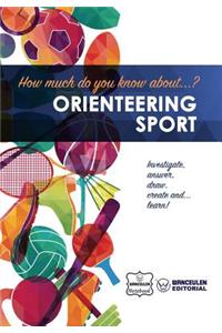 How much do you know about... Orienteering Sport