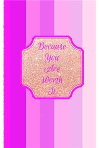 Because You Are Worth It- Flux