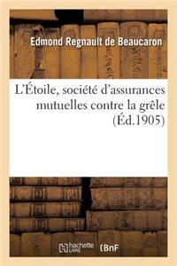 L'Étoile, Société d'Assurances Mutuelles Contre La Grêle