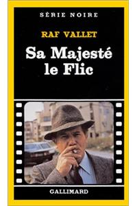 Sa Majeste Le Flic