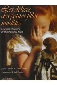 Delices Des Petites Filles Modeles (Les)