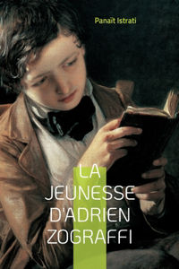 jeunesse d'Adrien Zograffi