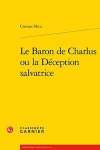 Le Baron de Charlus Ou La Deception Salvatrice