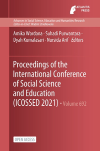 Proceedings of the International Conference of Social Science and Education (ICOSSED 2021)