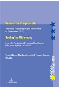 Réinventer La Diplomatie / Reshaping Diplomacy