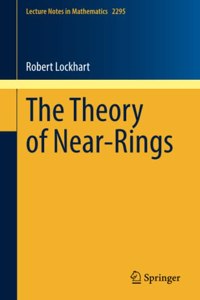 Theory of Near-Rings