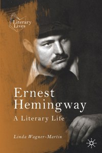 Ernest Hemingway: A Literary Life