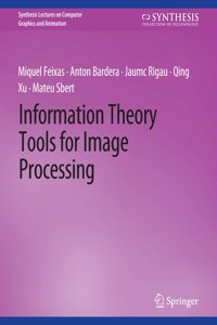 Information Theory Tools for Image Processing