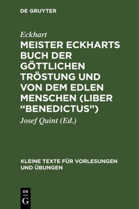 Meister Eckharts Buch Der Göttlichen Tröstung Und Von Dem Edlen Menschen (Liber 